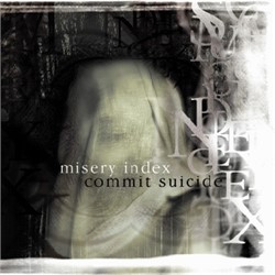 Misery Index | Commit Suicide - Split